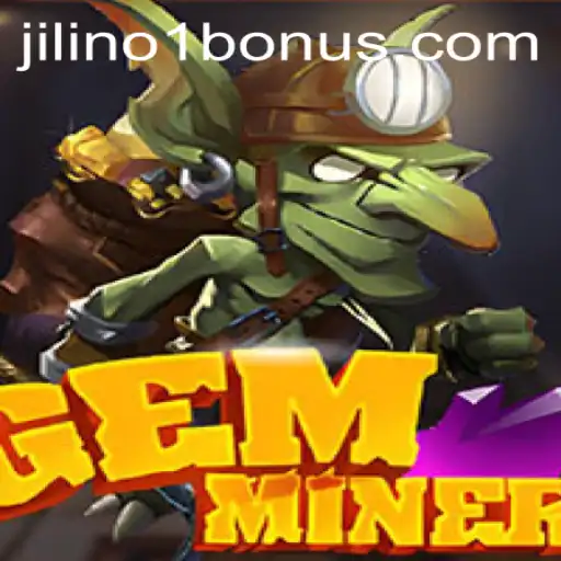 Unearth Adventures with GemMiner and the Essence of Jilino1